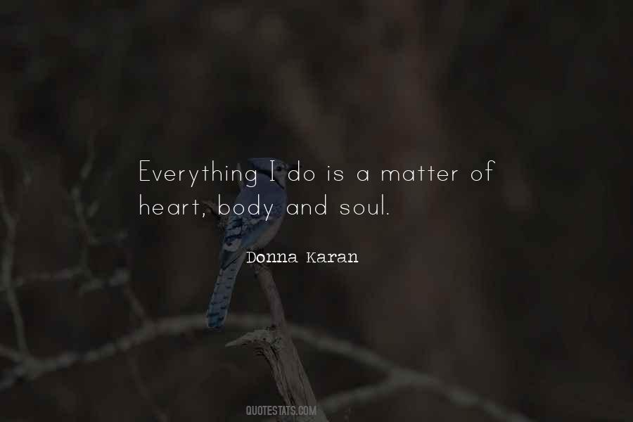 Heart Body And Soul Quotes #1152861