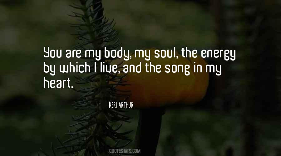 Heart Body And Soul Quotes #1221029