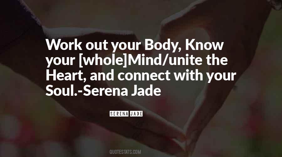 Heart Body And Soul Quotes #1224011