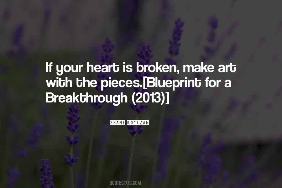 Heart Broken In Pieces Quotes #1711325