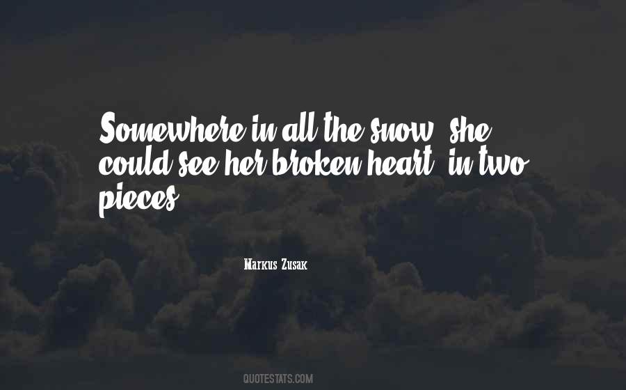 Heart Broken In Pieces Quotes #1858907