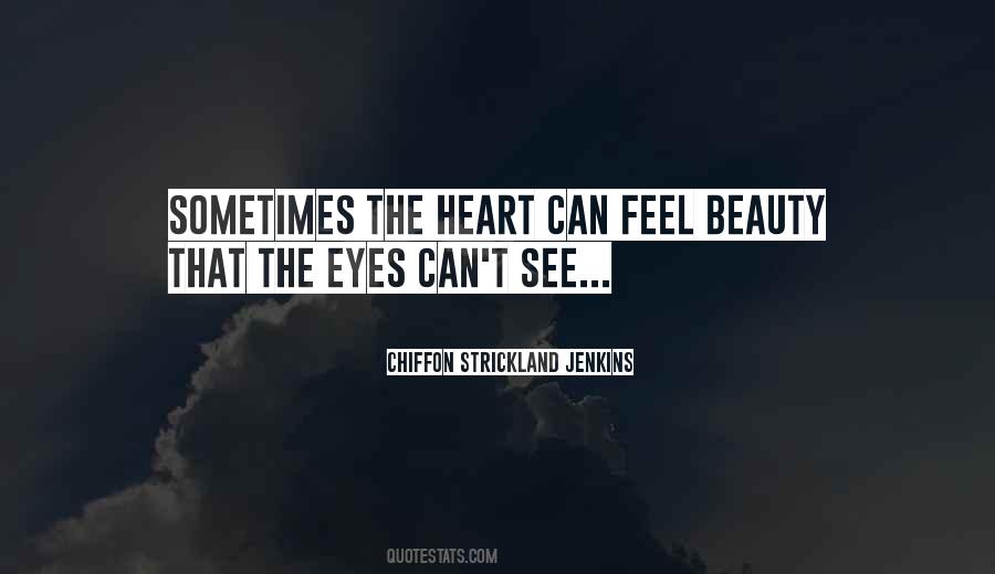 Heart Can See Quotes #459198