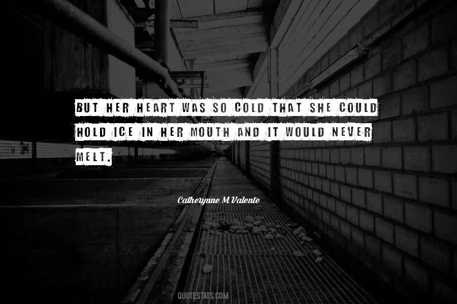 Heart Cold Quotes #375610
