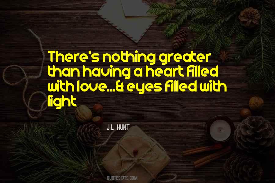 Heart Filled With Love Quotes #1769218