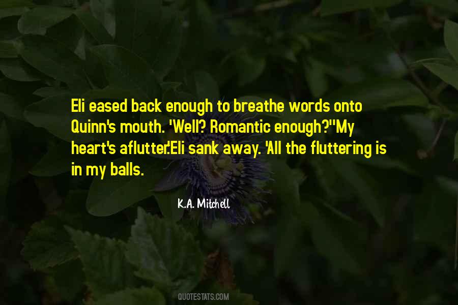 Heart Fluttering Quotes #1650572