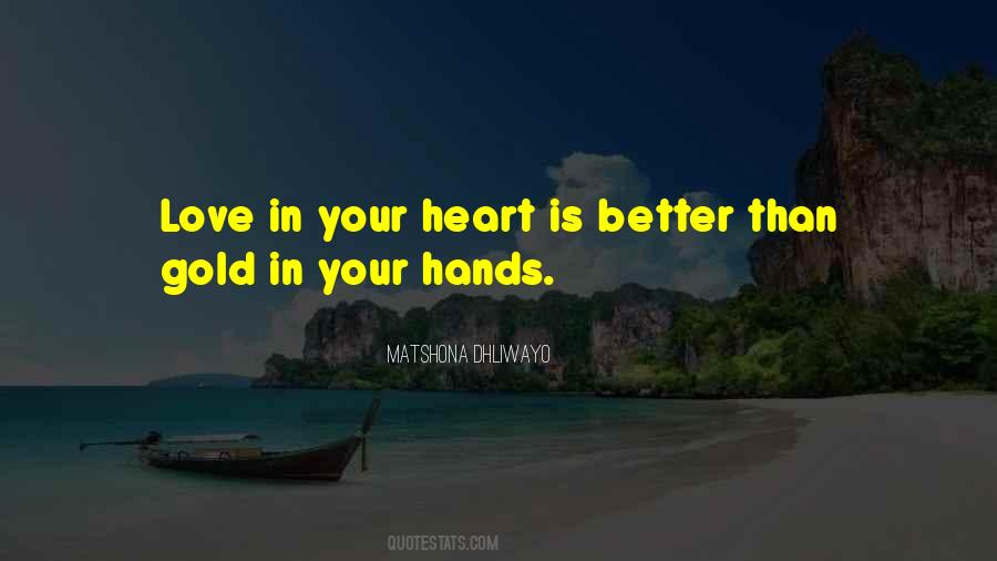 Heart Gold Quotes #249780