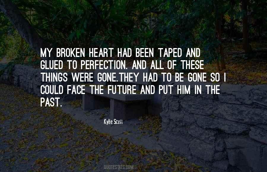 Heart Has Been Broken Quotes #1169167