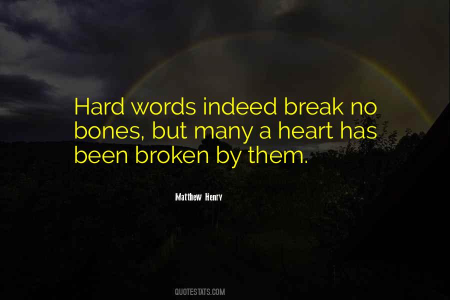 Heart Has Been Broken Quotes #1218244