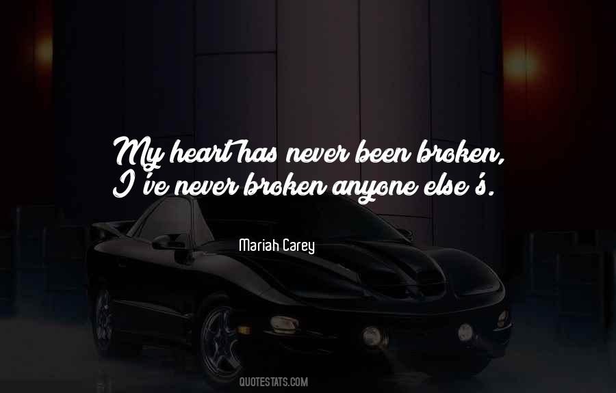 Heart Has Been Broken Quotes #1388591