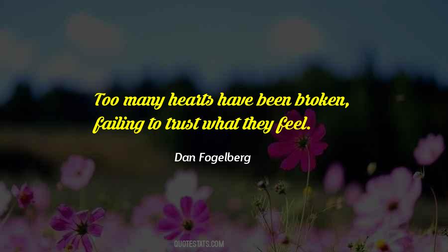 Heart Has Been Broken Quotes #1661824