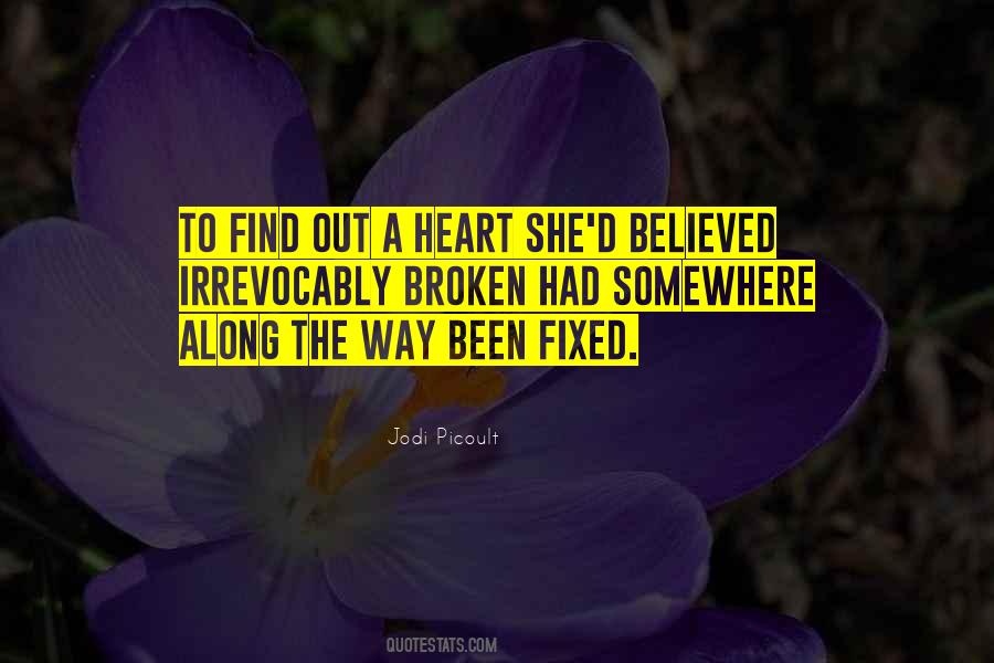 Heart Has Been Broken Quotes #671028