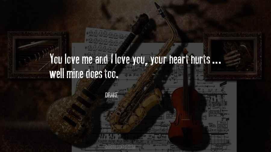 Heart Hurts Love Quotes #1460763