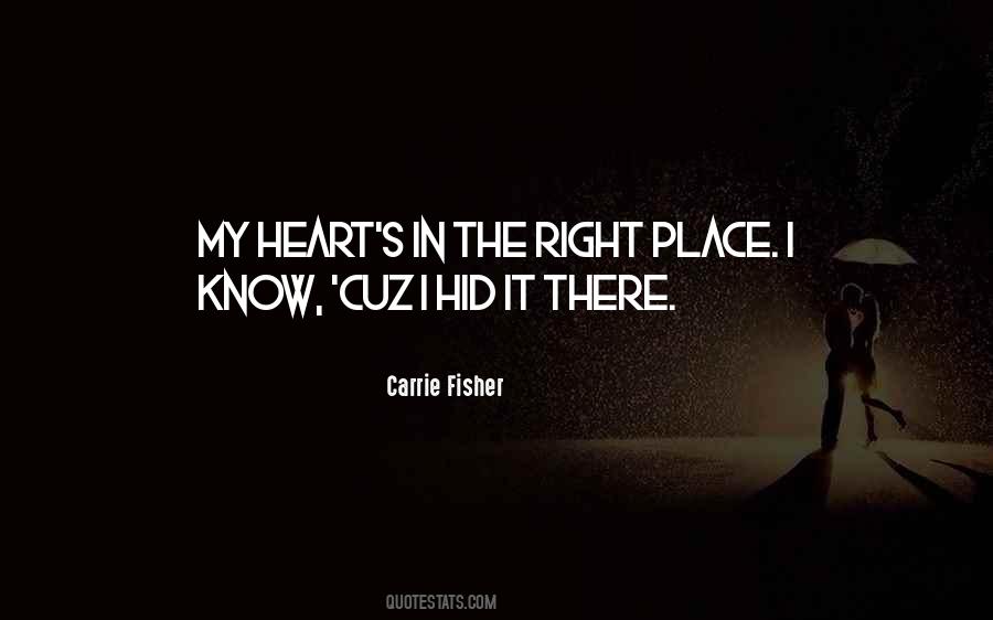 Heart In The Right Place Quotes #1000618