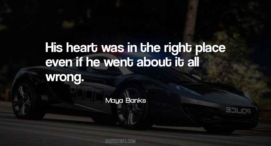 Heart In The Right Place Quotes #1183084