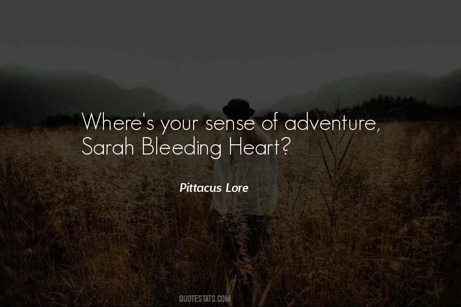 Heart Is Bleeding Quotes #1309828