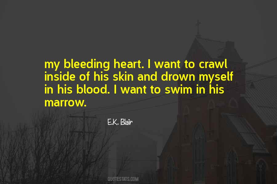 Heart Is Bleeding Quotes #1752015