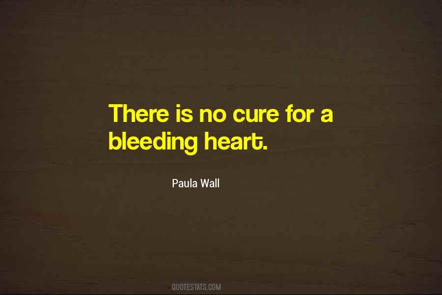 Heart Is Bleeding Quotes #1798285