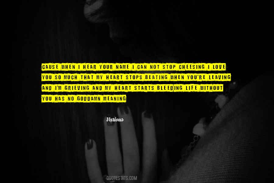 Heart Is Bleeding Quotes #1799205