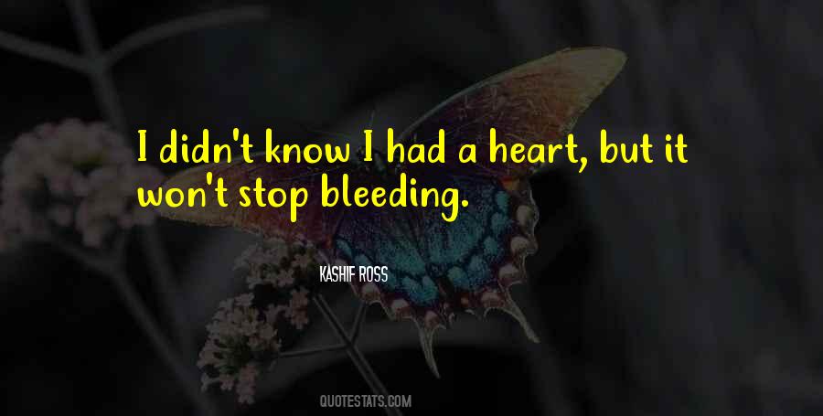 Heart Is Bleeding Quotes #186461