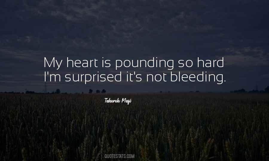 Heart Is Bleeding Quotes #318878