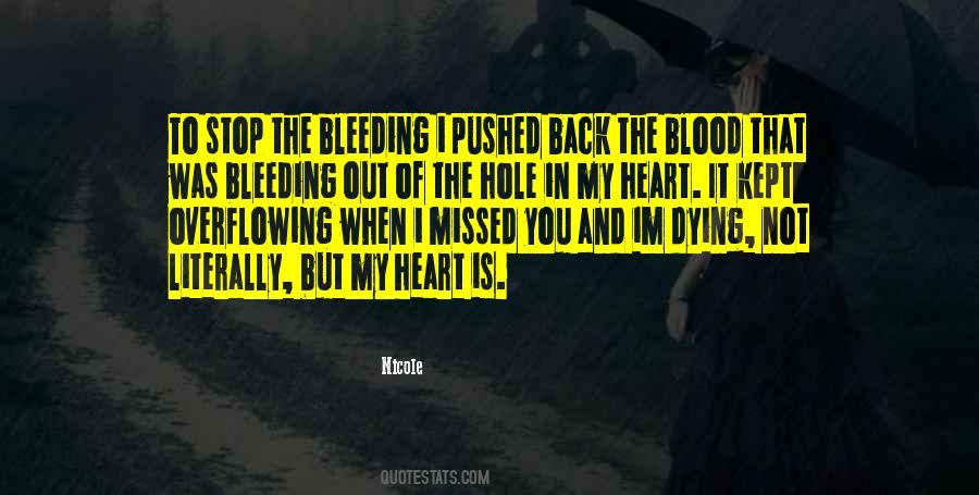 Heart Is Bleeding Quotes #917843