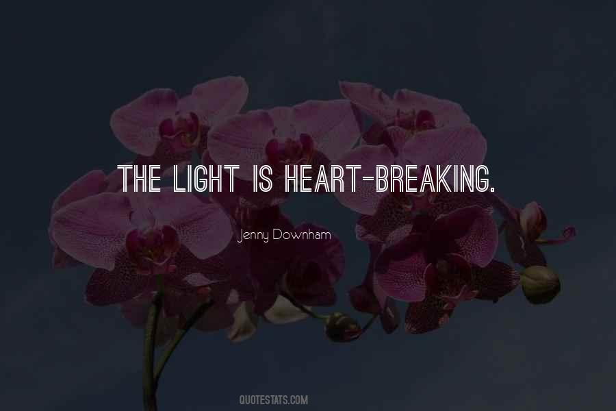 Heart Is Breaking Quotes #1281815