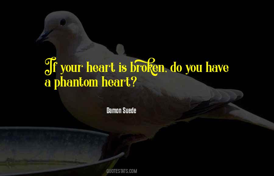 Heart Is Broken Quotes #1452121
