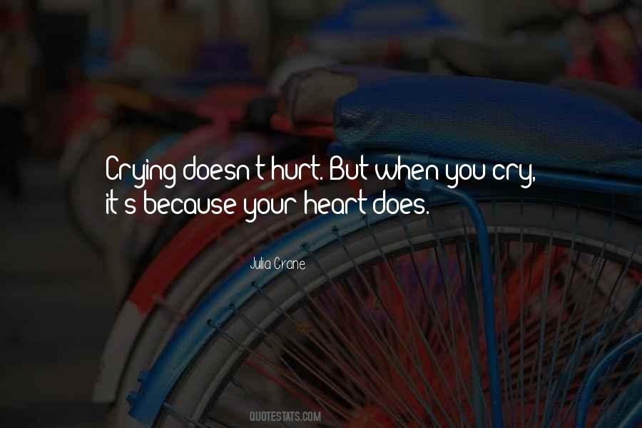 Heart Is Crying Quotes #513480