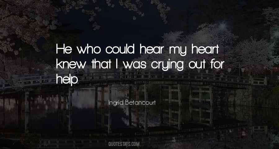 Heart Is Crying Quotes #826968