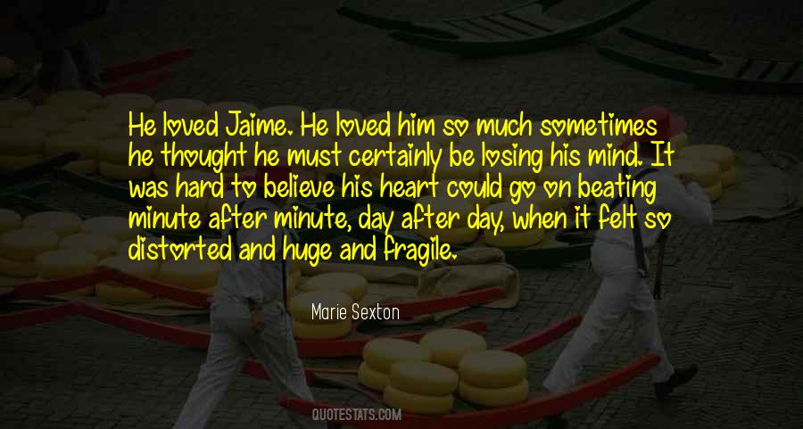 Heart Is Fragile Quotes #1310766