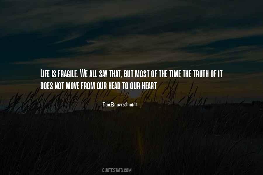 Heart Is Fragile Quotes #1359185