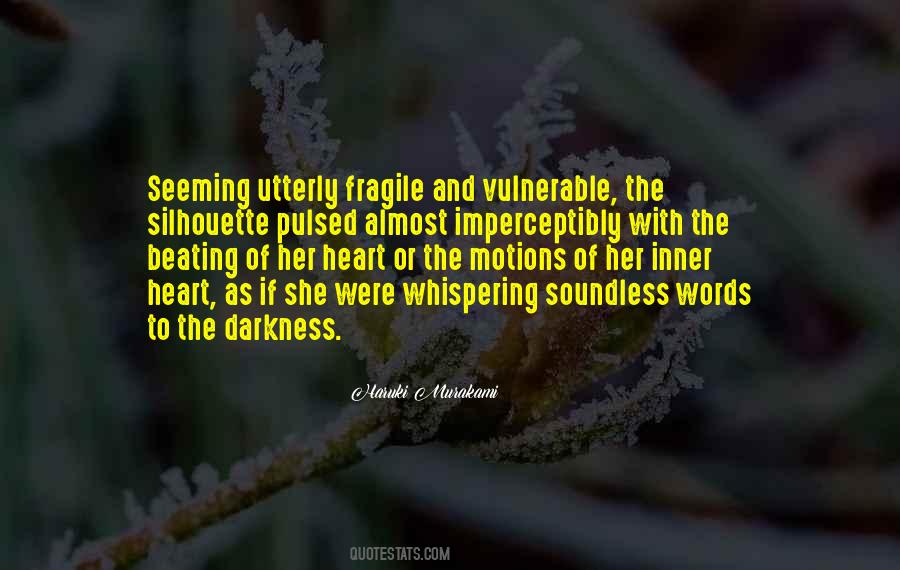Heart Is Fragile Quotes #1802268