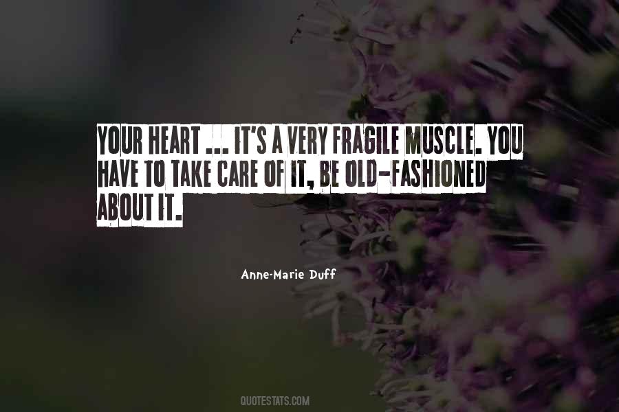 Heart Is Fragile Quotes #248503