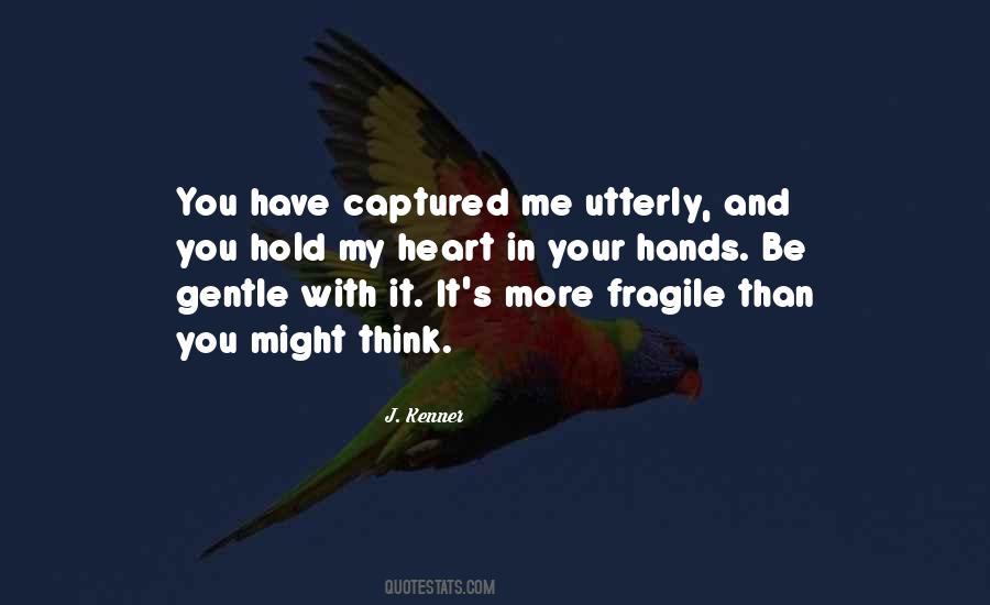 Heart Is Fragile Quotes #580965