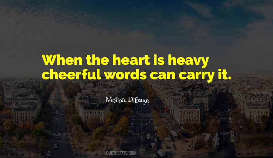 Heart Is Heavy Quotes #1210470