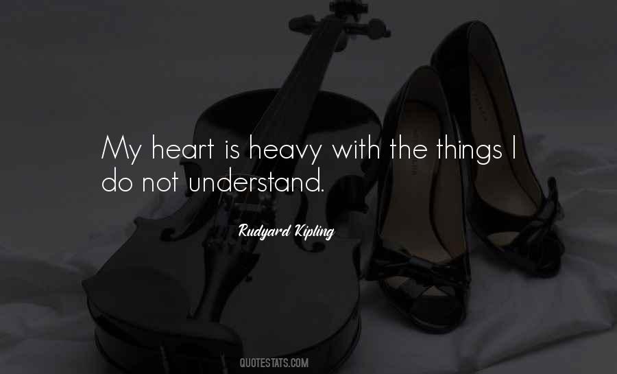 Heart Is Heavy Quotes #1843163