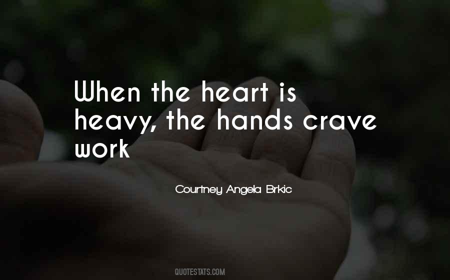 Heart Is Heavy Quotes #62357