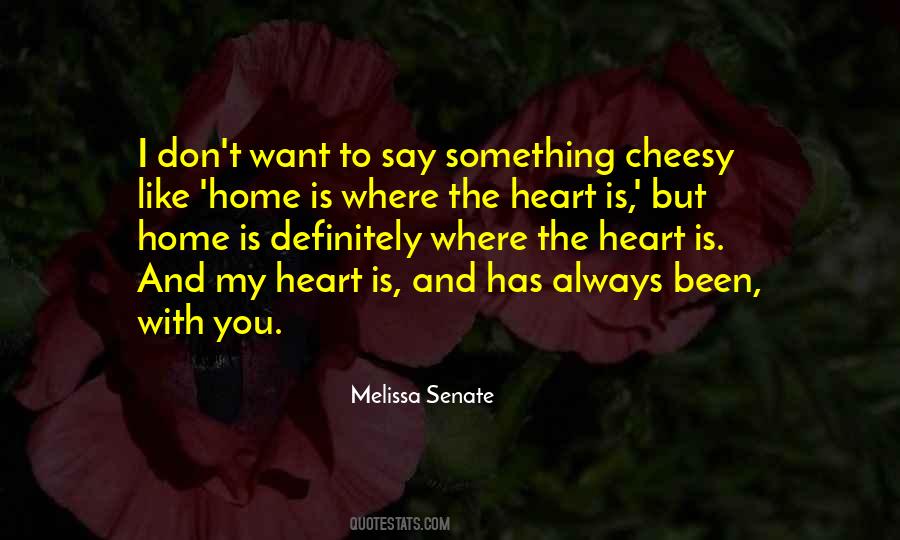Heart Is Home Quotes #336947