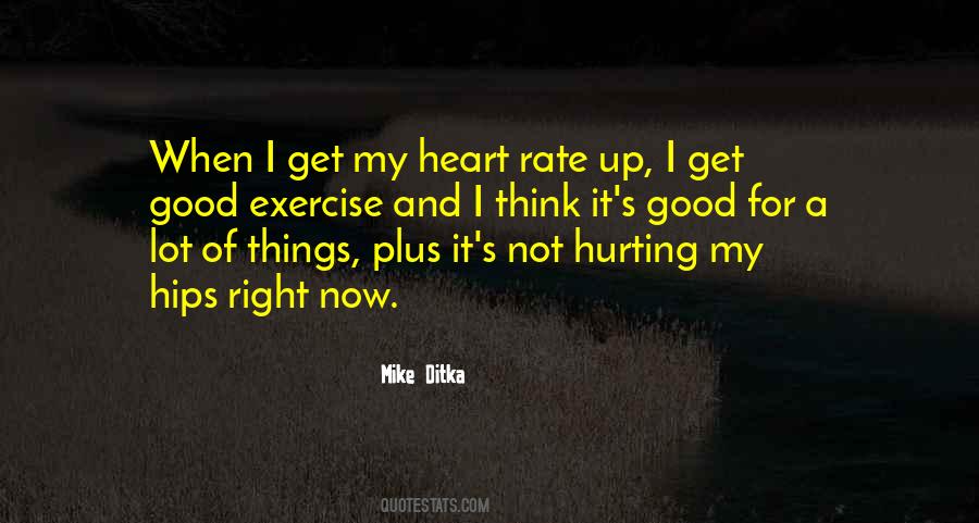 Heart Is Hurting Quotes #1759276