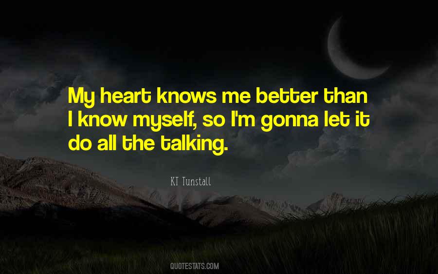 Heart Knows Quotes #643481