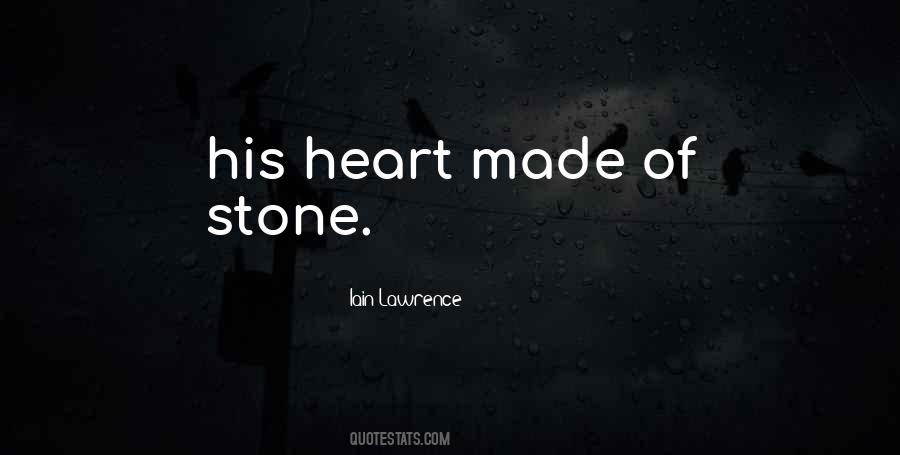 Heart Made Of Stone Quotes #1526504