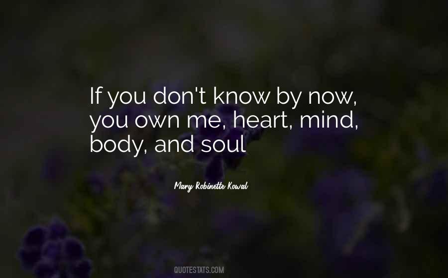 Heart Mind Body And Soul Quotes #852205