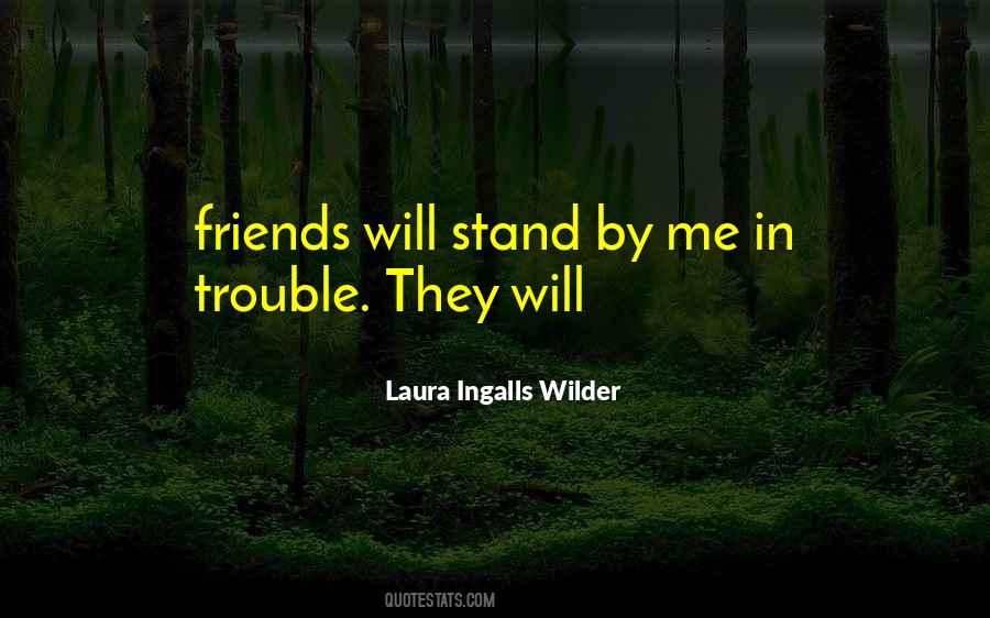 Quotes About Friends Who Stand Up For You #280594