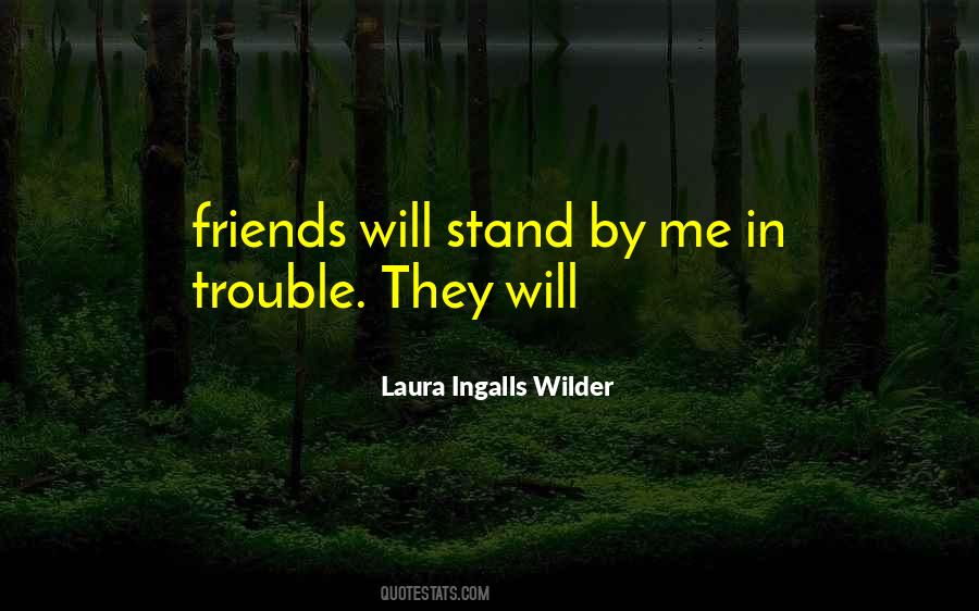 Quotes About Friends Who Stand Up For You #280594