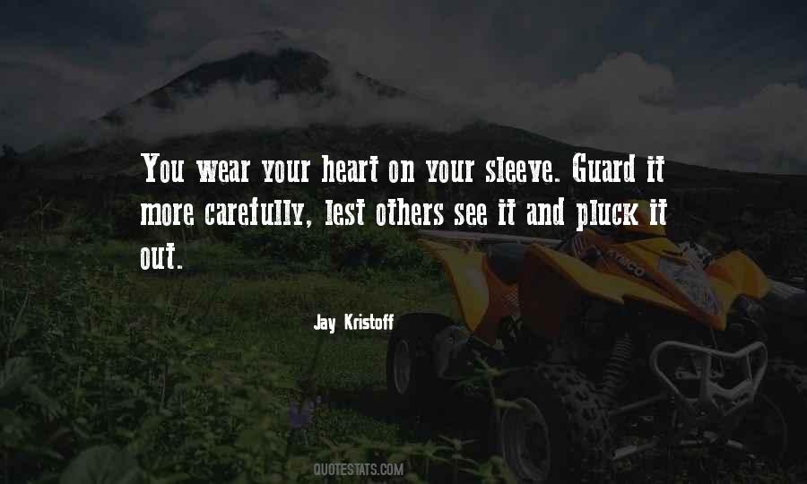 Heart On Her Sleeve Quotes #329616