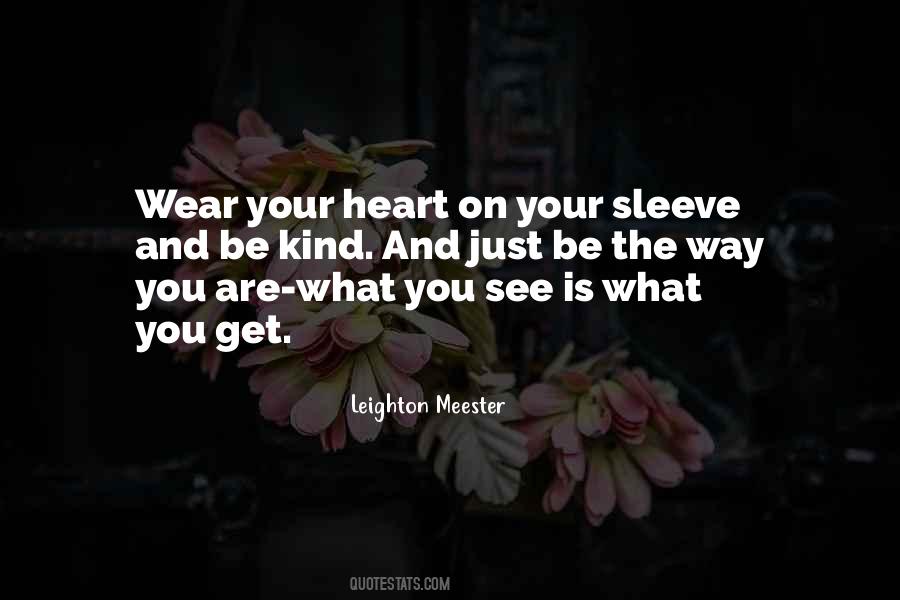 Heart On Her Sleeve Quotes #828572