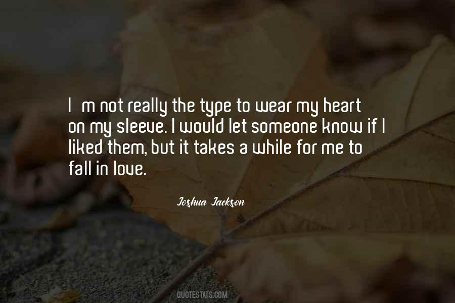 Heart On My Sleeve Quotes #1378600