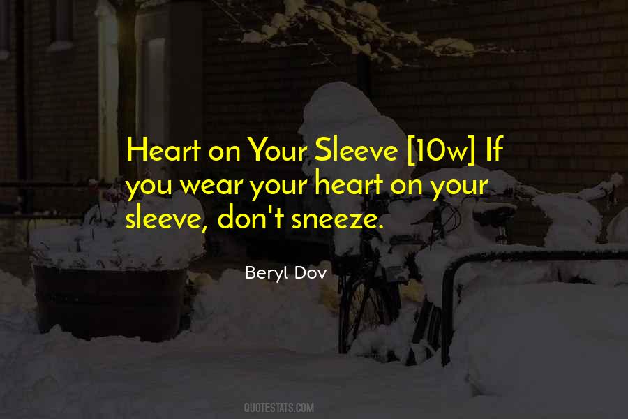 Heart On Your Sleeve Quotes #1732811