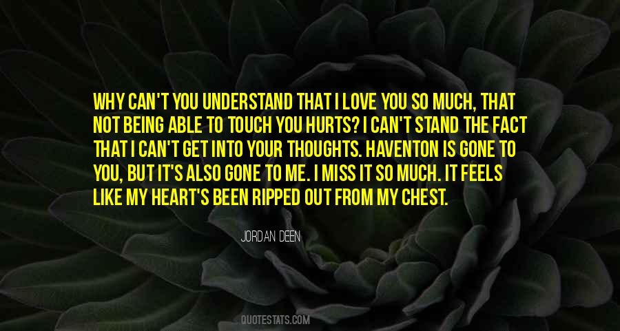 Heart Ripped Out Of Chest Quotes #1394055
