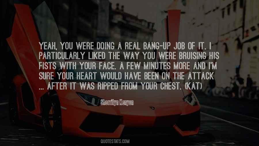 Heart Ripped Out Of Chest Quotes #74822